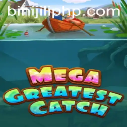 Discover the Excitement of MegaGreatestCatch on BINIJiLi.COM